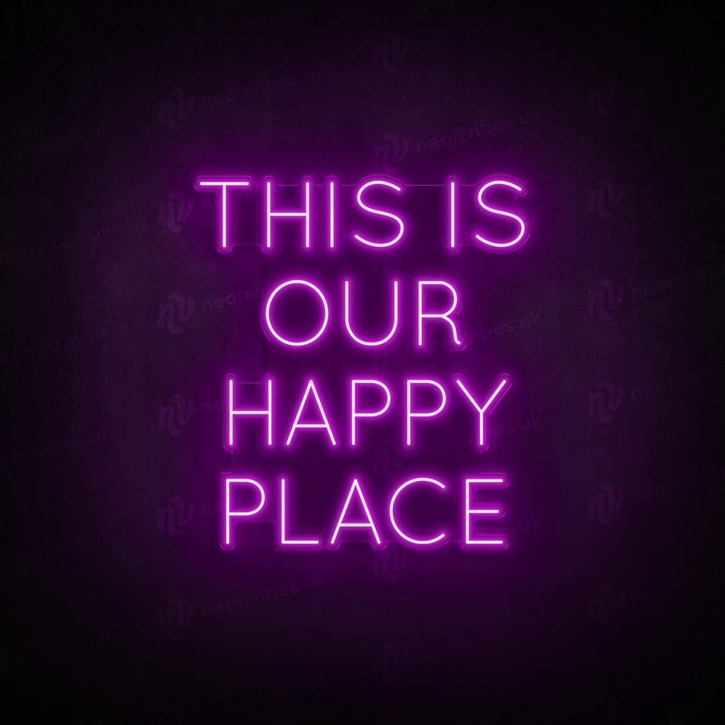This Is Our Happy Place neon sign