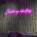 I Woke Up Like This Neon Sign