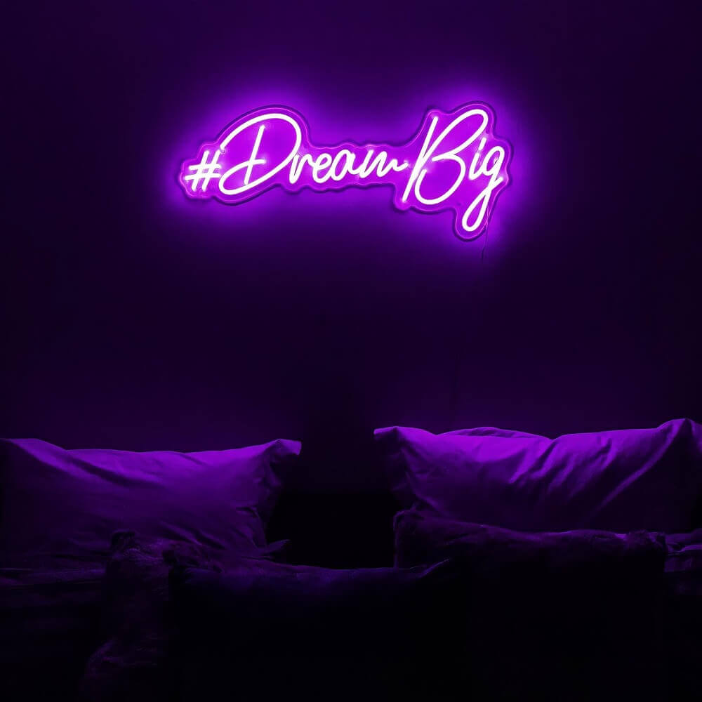 Dream Big Neon Sign