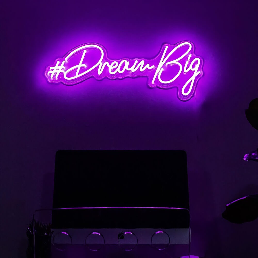 Dream Big Neon Sign