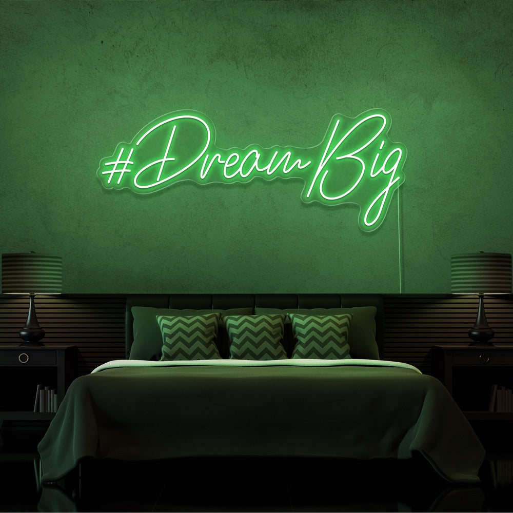 Dream Big Neon Sign