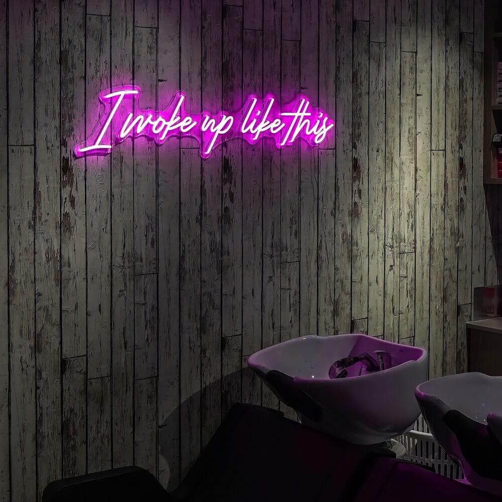 I Woke Up Like This Neon Sign