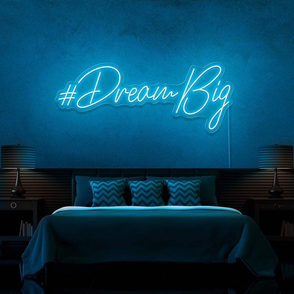 Dream Big Neon Sign