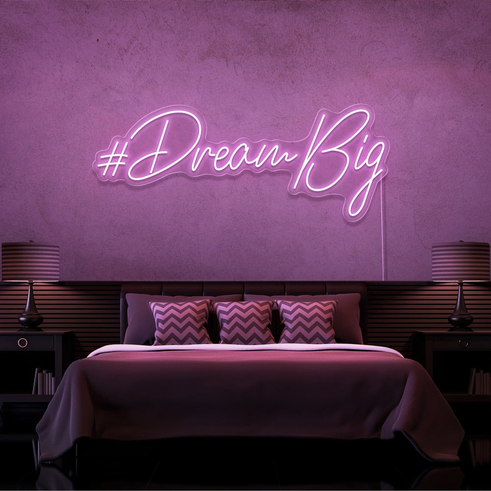 Dream Big Neon Sign