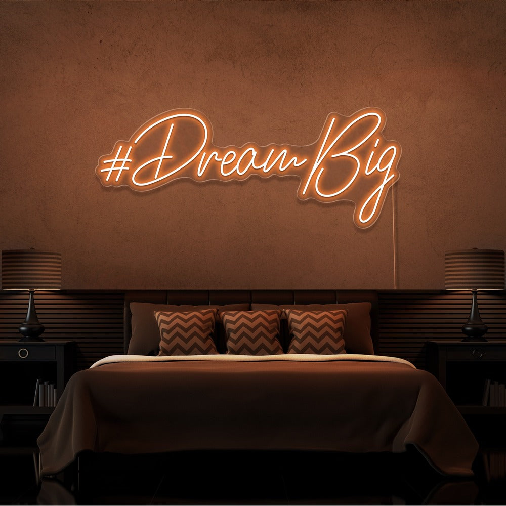 Dream Big Neon Sign
