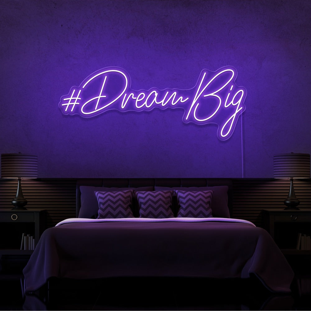 Dream Big Neon Sign