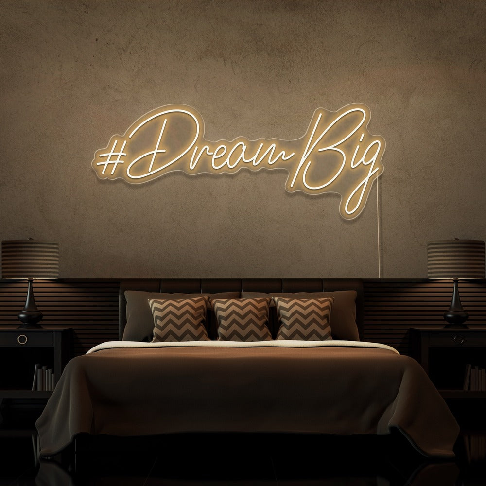 Dream Big Neon Sign