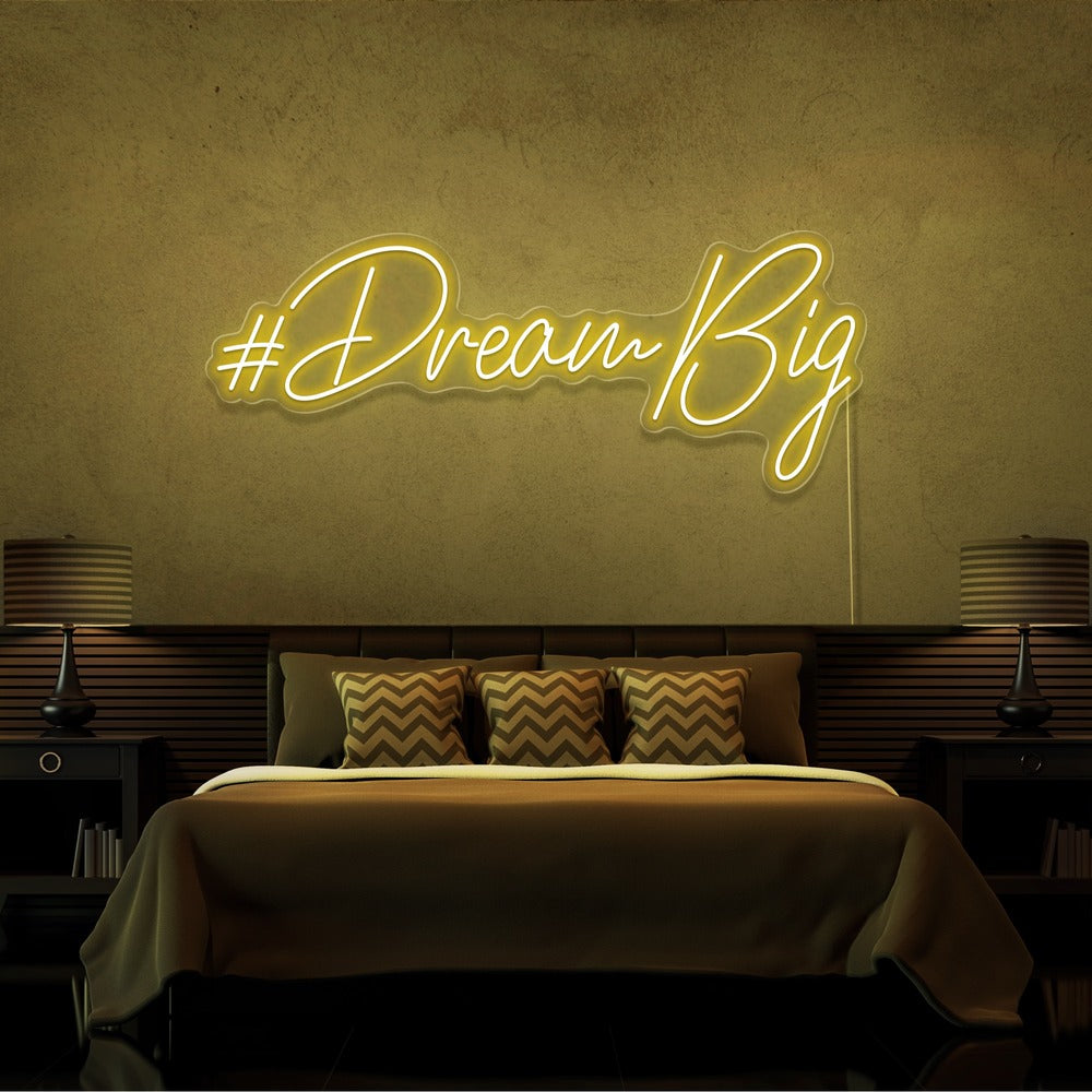 Dream Big Neon Sign